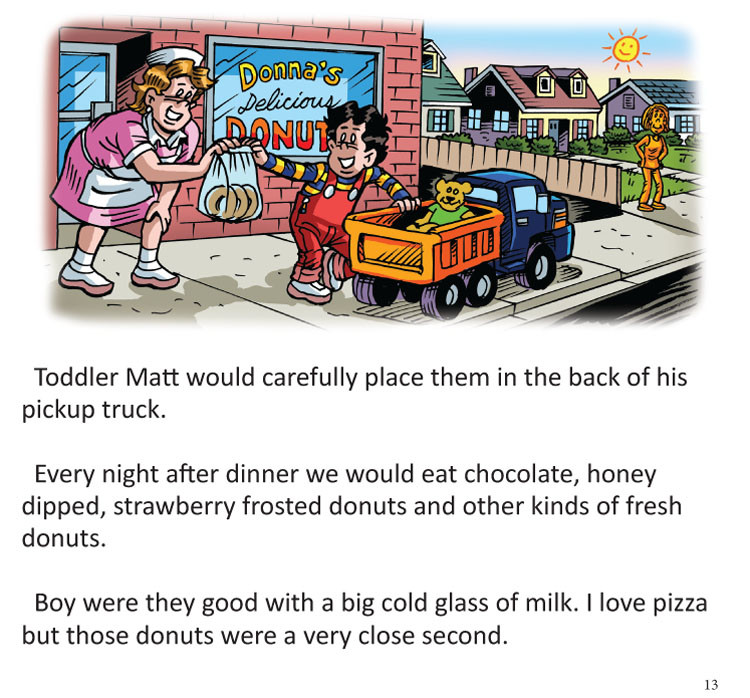 Image 08- Matt uses toy truck to carry home donuts from "Donna's Donuts".