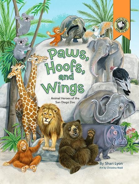 Paws, Hoofs, and Wings Animal Heroes of the San Diego Zoo