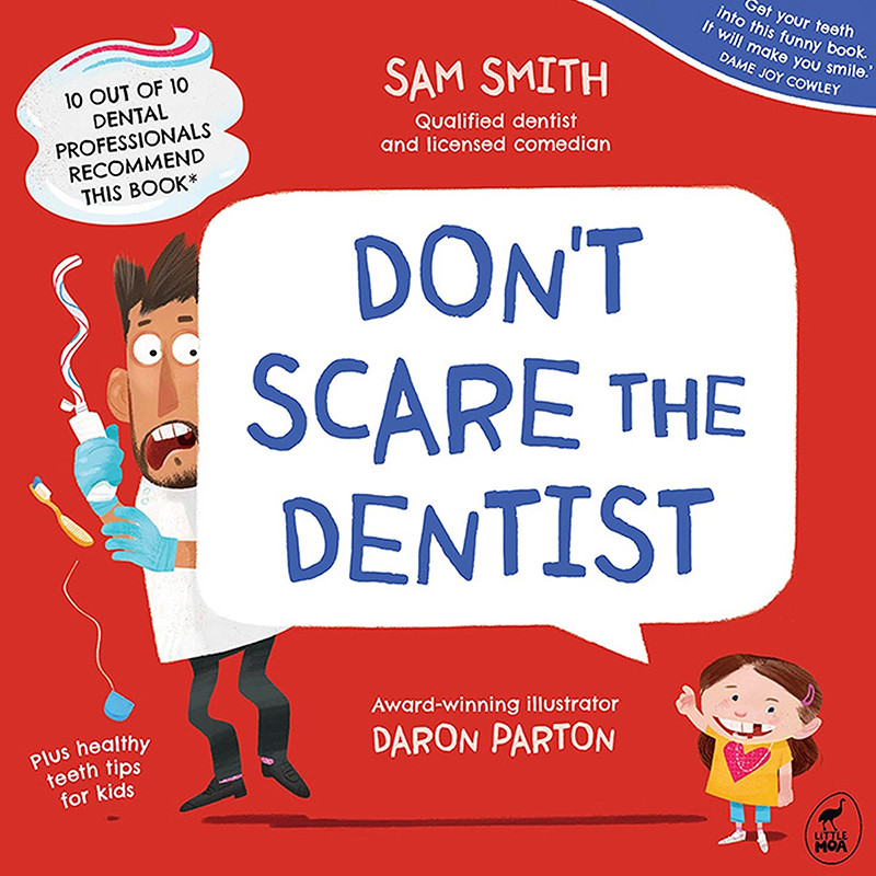DON'T SCARE THE DENTIST
