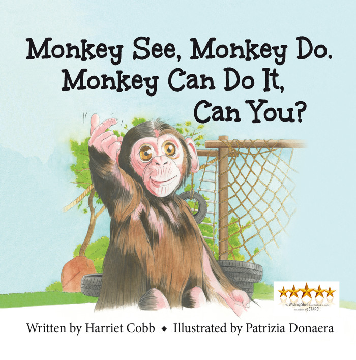 Monkey See Monkey Do. Monkey Can Do It, Can You?