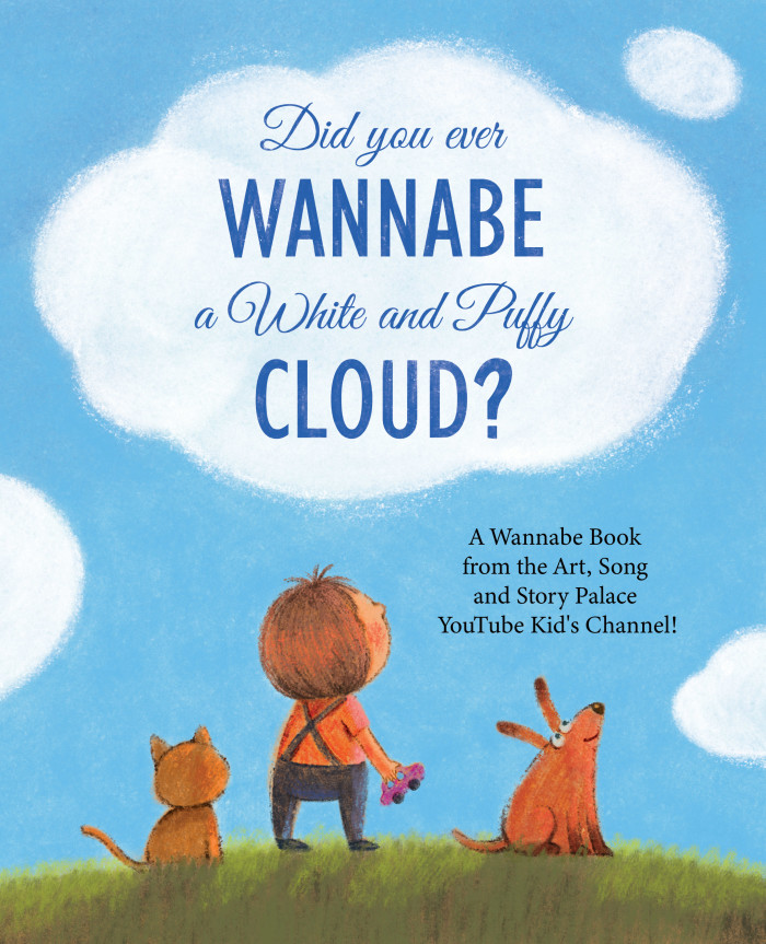 Did You ever Wannabe A White and Puffy Cloud