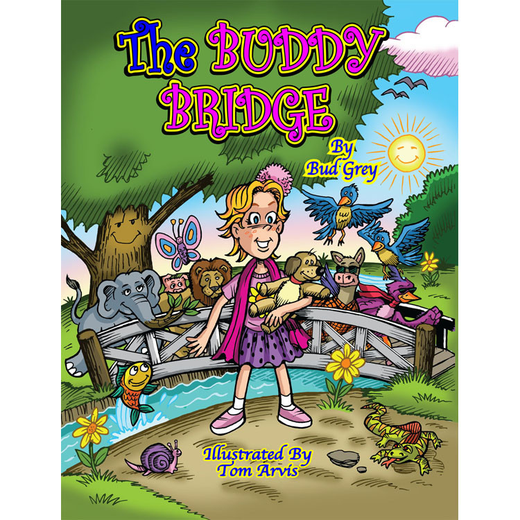 "The Buddy Bridge" by Bud Grey Illustrated by Tom Arvis