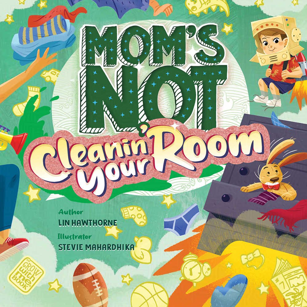 Mom's Not: Cleanin' Your Room