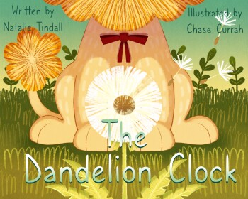 The Dandelion Clock - Written by Natalie Tindall
