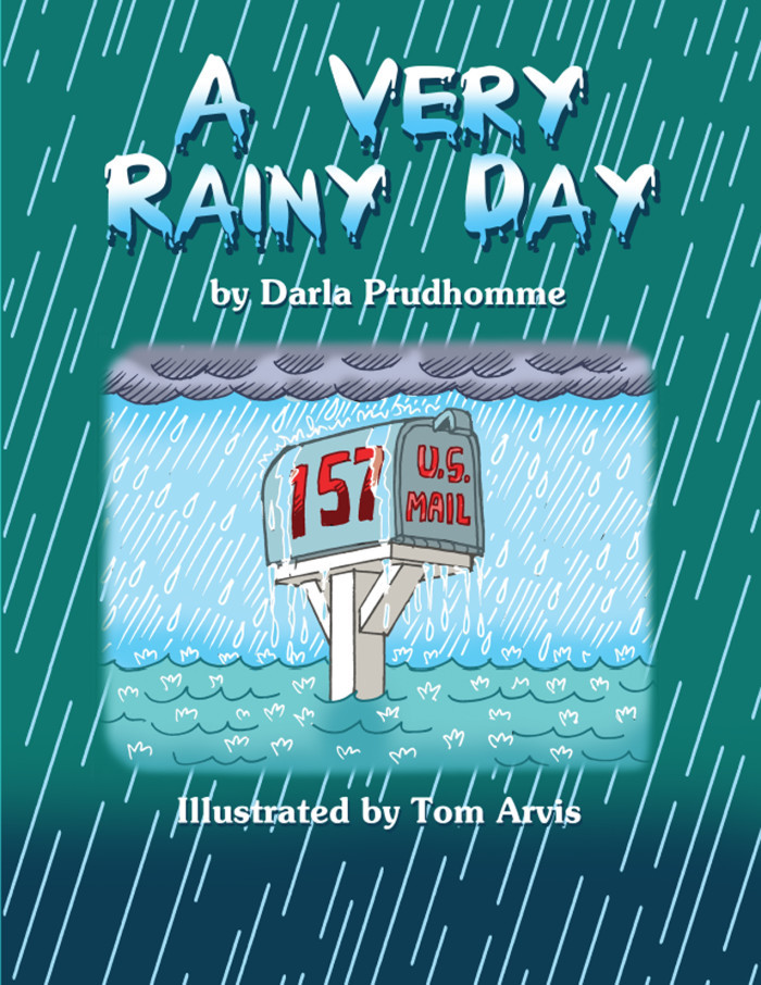 "A Very Rainy Day" by Darla Prudhomme, Illustrated by Tom Arvis