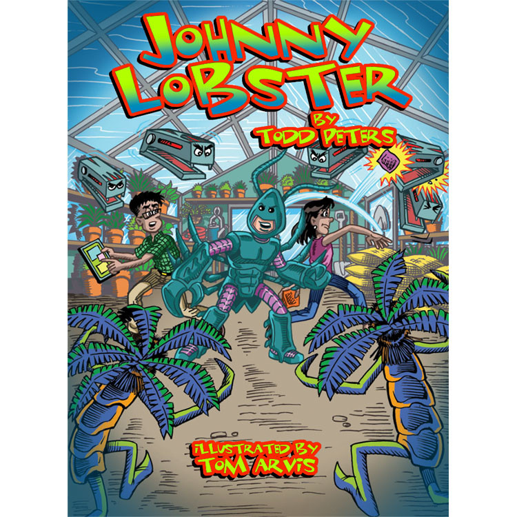"Johnny Lobster" By Todd Peters Illustrated by Tom arvis