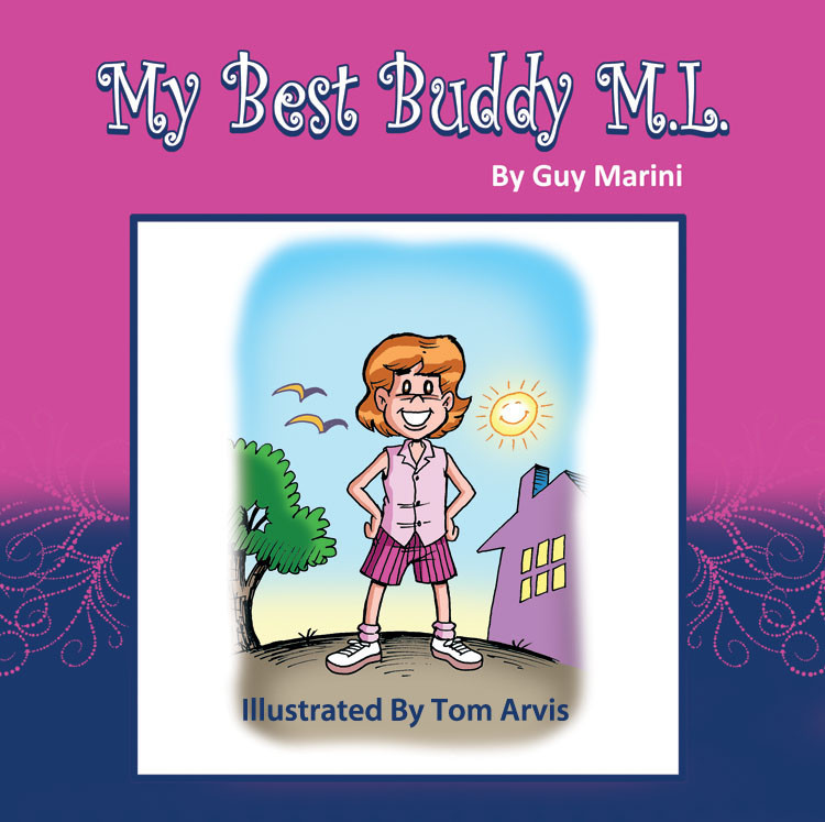 "My Best Buddy M.L." By Guy Marini, Illustrated By Tom arvis